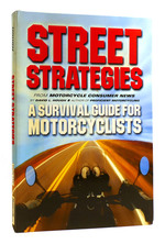 Street Strategies a Survival Guide for Motorcyclists