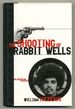 The Shooting of Rabbit Wells: an American Tragedy