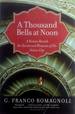 A Thousand Bells at Noon: a Roman Reveals the Secrets and Pleasures of His Native City