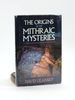 The Origins of the Mithraic Mysteries: Cosmology and Salvation in the Ancient World