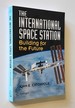 The International Space Station Building for the Future