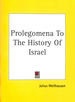 Prolegomena to the History of Israel