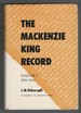 The Mackenzie King Record. Volume I 1939-1944