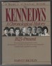 The Kennedys a Chronological History, 1823-Present