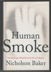 Human Smoke the Beginnings of World War II, the End of Civilization