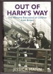 Out of Harm's Way the Wartime Evacuation of Children From Britain