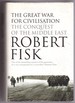 The Great War for Civilisation the Conquest of the Middle East