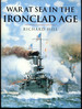 War at Sea in the Ironclad Age (History of Warfare)