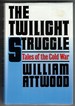 The Twilight Struggle Tales of the Cold War