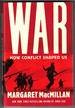 War How Conflict Shaped Us