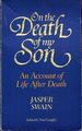 On the Death of My Son: An Account of Life After Death