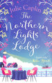 The Northern Lights Lodge: Book 4 (Romantic Escapes)