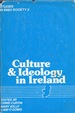 Culture and Ideology in Ireland (Studies in Irish Society II)