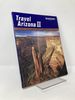 Travel Arizona II: a Guide to the Best Tours and Sites