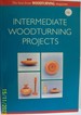 Intermediate Woodturning Projects: Best From "Woodturning Magazine"