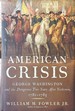 An American Crisis-George Washington and the Dangerous Two Years After Yorktown, 1781-1783