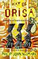 The Way of the Orisa: Empowering Your Life Through the Ancient African Religion of Ifa