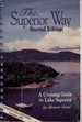 The Superior Way: A Cruising Guide to Lake Superior