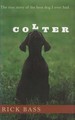 Colter the True Story of the Best Dog I Ever Had [Signed]