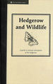 Hedgerow and Wildlife: Guide to Animals and Plants of the Hedgerow