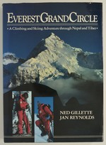 Everest Grand Circle: a Climbing and Skiing Adventure Through Nepal and Tibet