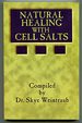 Natural Healing With Cell Salts