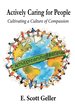 Actively Caring for People: Cultivating a Culture of Compassion