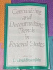 Centralizing and Decentralizing Trends in Federal States