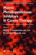 Matrix Metalloproteinase Inhibitors in Cancer Therapy (Cancer Drug Discovery and Development)