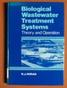 Biological Wastewater Treatment Systems: Theory and Operation