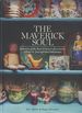 The Maverick Soul: Portraits of the Lives & Homes of Eccentric, Eclectic & Free-Spirited Bohemians; Inside the Lives