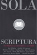 Sola Scriptura the Protestant Position on the Bible