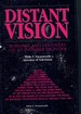 Distant Vision Romance and Discovery of an Invisible Frontier