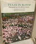 Texas in Bloom [Inscribed and Signed By Lady Bird Johnson]