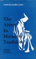 The Abbot in Monastic Tradition: a Contribution to the History of the Perpetual Character of the Office of Religious Superiors in the West,