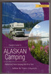 Traveler's Guide to Alaskan Camping: Alaskan and Yukon Camping With Rv Or Tent (Traveler's Guide Series)