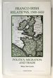 Franco-Irish Relations, 1500-1610: Politics, Migration and Trade; Royal Historical Society, Studies in History, New Series