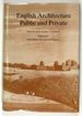 English Architecture, Public and Private: Essays for Kerry Downes