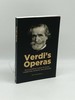 Verdi's Operas an Illustrated Survey of Plots, Characters, Sources, and Criticism