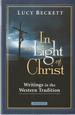 In the Light of Christ: Writiings in the Western Tradition