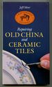 Repairing Old China and Ceramic Tiles