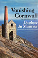 Vanishing Cornwall: the Spirit and History of Cornwall