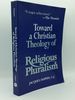 Toward a Christian Theology of Religious Pluralism