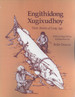 Engithidong Xugixudhoy, Their Stories of Long Ago: Told in Deg Hit'an Athabaskan