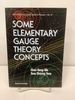 Some Elementary Gauge Theory Concepts; World Scientific Lecture Notes on Physics-Vol. 47