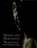 Monks and Merchants: Silk Road Treasures From Northwest China