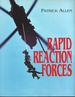 Rapid Reaction Forces: Fast, Hard-Hitting and Elite