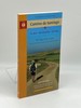 A Pilgrim's Guide to the Camino De Santiago St. Jean? Roncesvalles? Santiago