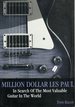 Million Dollar Les Paul: in Search of the Most Valuable Guitar in the World