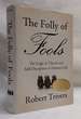 The Folly of Fools: the Logic of Deceit and Self-Deception in Human Life